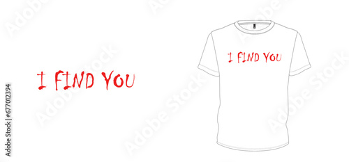 I find you scared text typography stylish. t-shirt and apparel trendy design with apparel design text, typography, print, vector illustration.