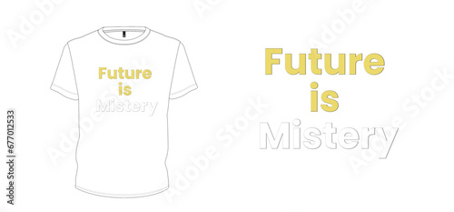 Future is mistery text design for t-shirt and apparel trendy design with apparel design text, typography, print, vector illustration.