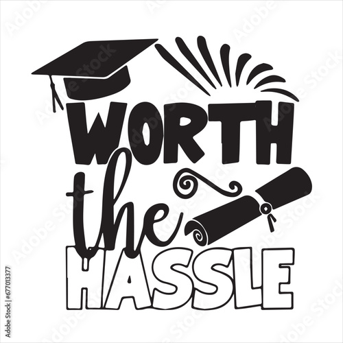 worth the hassle logo inspirational positive quotes, motivational, typography, lettering design