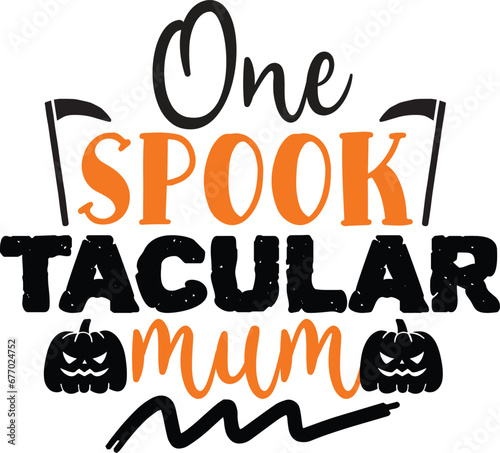 One spooktacular mum  svg design and bundle  