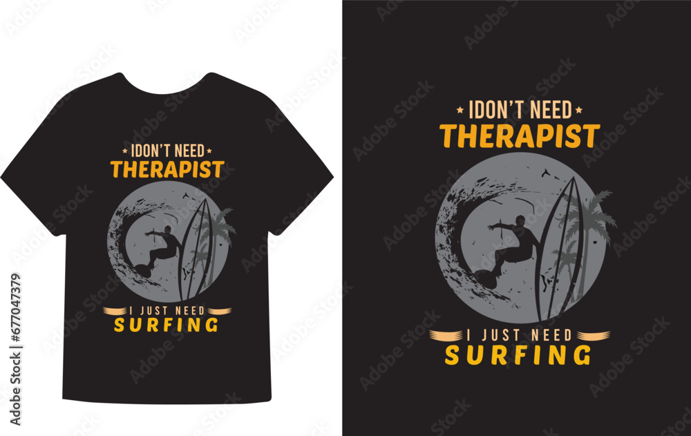 I Don't Need Therapist I Just Need Surfing t-shirt design 2023