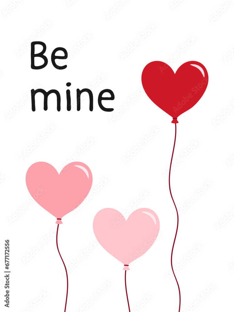 Be mine. Valentine's day hand drawn greeting card. Simple design with heart shaped balloons.