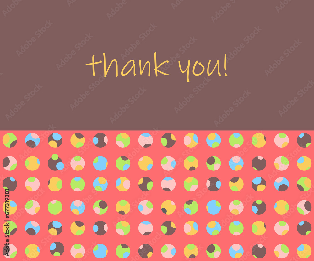 Thank you greeting card. Colorful abstract background. The illustration is suitable for the design of various goods, as a print for textiles and much more.