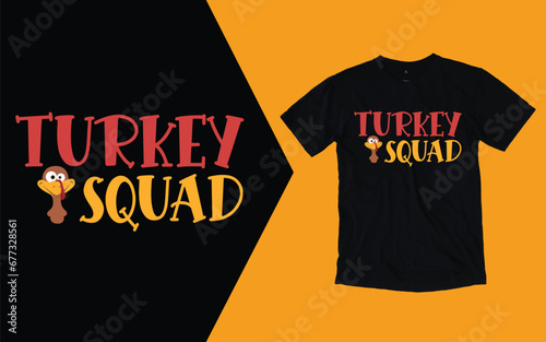 Turkey Squad t shirt, Thanksgiving Day T shirt Design