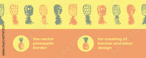 Beautiful banner and label template with pineapple border. Vector pineapples seamless pattern. Crayon pineapple drawings in naive hand-drawn style. Tropical frame with ananas borderline.