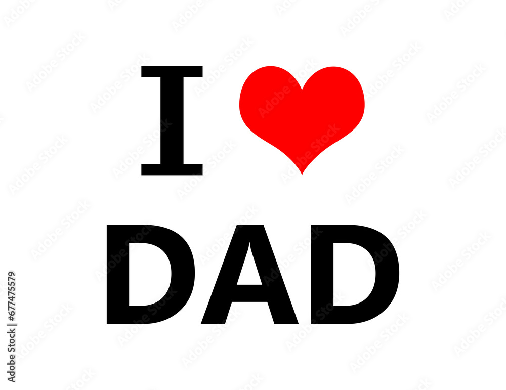 dad heart love. i love dad dad heart love. i love dad