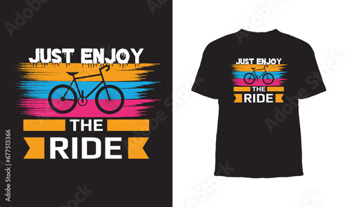 Just enjoy the ride vector t-shirt design,Black T Shirt Clipart Vector,Bicycle t-shirt design,Can be used for Print mugs, sticker