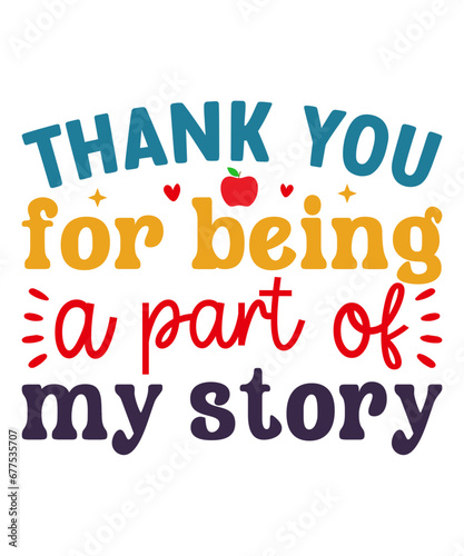 thank you for being a part of my story t-shirt design  thank you for being a part of my story svg  teacher t-shirt design  teacher svg