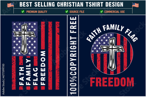 Faith family flag freedom Christian tshirt design, usa grunge flag shirt,religion tshirt,God tshirt