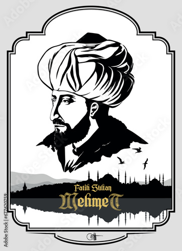 7th sultan of the Ottoman Empire. Portrait vector design of Fatih Sultan Mehmet.