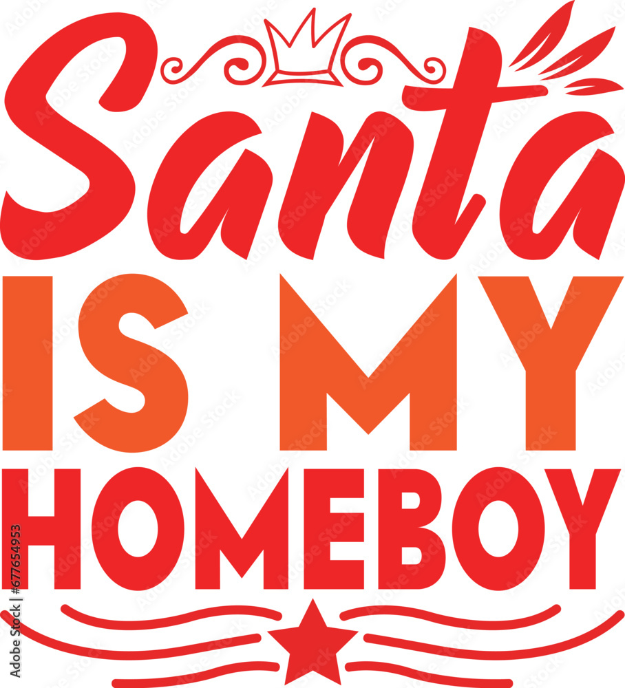 Santa Is My Homeboy, Funny Christmas Shirt, Cut File Cricut,Funny ...