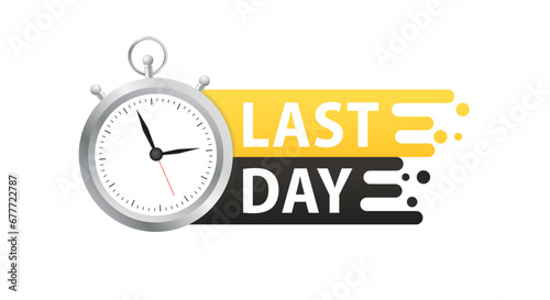 Last day countdown badge. Last offer. Special offer. Last chance sale offer promo sticker. Marketing announcement for sale promotion. Limited offer with clock for promotion. Vector illustration