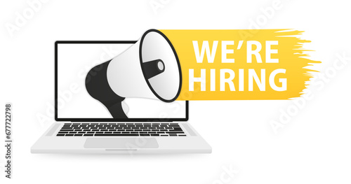 We are hiring banner. Vacancy announcement. Hiring and recruiting employees. Business recruitment concept. Alert banner with megaphone on a laptop. Vector illustration