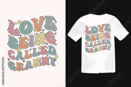 Love Being Called Granny EPS T-shirt Design