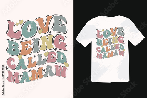 Love Being Called Mamaw EPS T-shirt Design