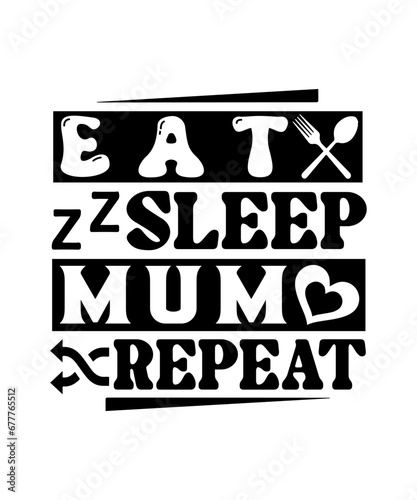 eat sleep mum repeat svg design