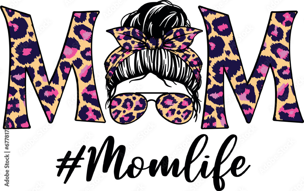 Mom Life Messy Bun Leopard Sublimation , Mothers day Quotes V33