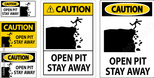 Caution Sign Open Pit, Stay Away