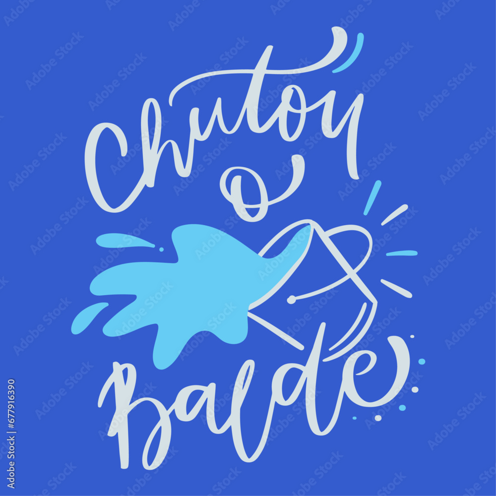 Chutou o balde. kicked the bucket in brazilian portuguese. Modern hand Lettering. vector.