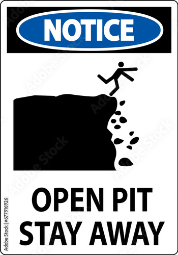 Notice Sign Open Pit, Stay Away
