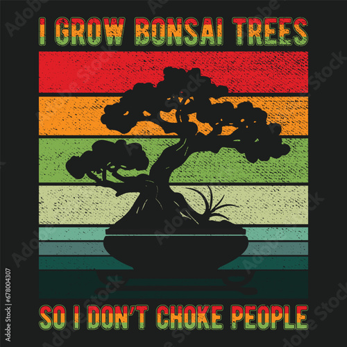 I Grow Bonsai Trees Vector Typography Design