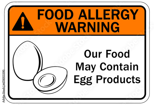 Food allergy warning sign and labels our food may contain eggs product