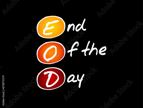 EOD - End Of the Day acronym, business concept background