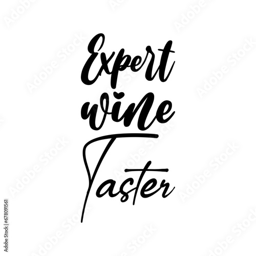 expert wine taster black letter quote