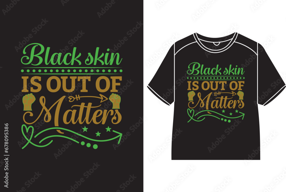 Black skin is out of matters Black History Month Gift For Teacher, Black Education Shirt, Black Teacher Gift, Black History Month T-shirt, Famous Black History Shirt Black skin is out of matters Black History Month Gift For Teacher, Black Education Shirt, Black Teacher Gift, Black History Month T-shirt, Famous Black History Shirt