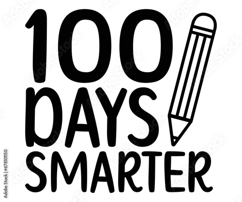 100 Days Smarter Svg,100th Day of School,Teacher,Football,Kid Sublimation,Unlocked Gamer,hundredth day,rocked 100 days,pencil