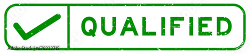 Grunge green qualified word with right check mark icon square rubber seal stamp on white background