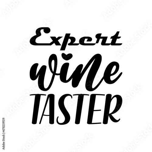 expert wine taster black letter quote