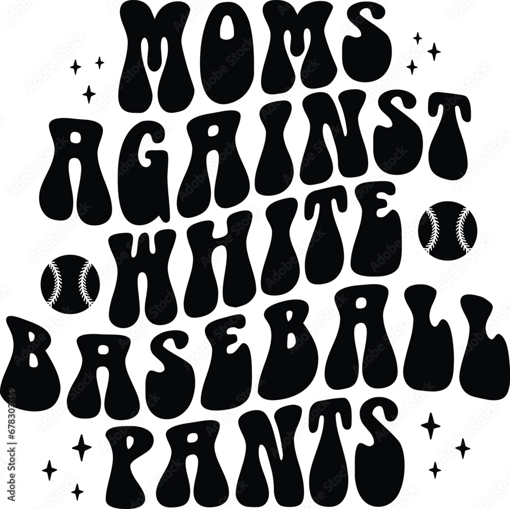 Moms Against White Baseball Pants Retro T-shirt Design Moms Against White Baseball Pants Retro T-shirt Design