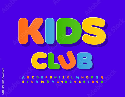 Vector creative Poster Kids Club. Children Colorful Font. Modern bright Alphabet Letters and Numbers set.