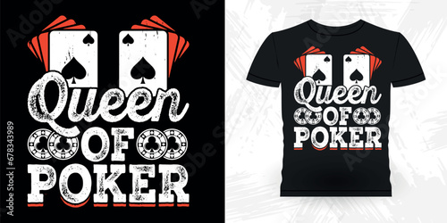 Queen Of Poker Funny Poker Card Casino Player Retro Vintage Poker T-shirt Design
