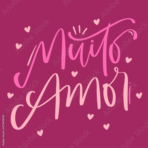 Muito amor. Much love in brazilian portuguese. Modern hand Lettering. vector. photo