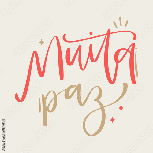 Muita paz. Much peace in brazilian portuguese. Modern hand Lettering. vector. photo