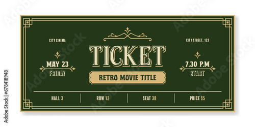 Movie ticket template in vintage style on a dark green background. For cinemas, parties, clubs, concerts and other retro events. Vector, printable. Just add your text.