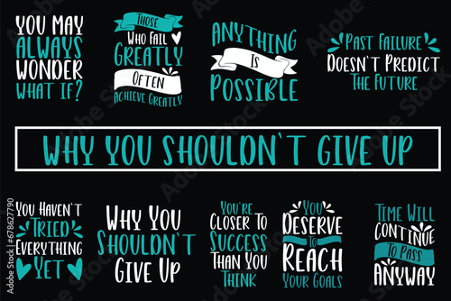 why you shouldn't give up svg bundle t-shirt design