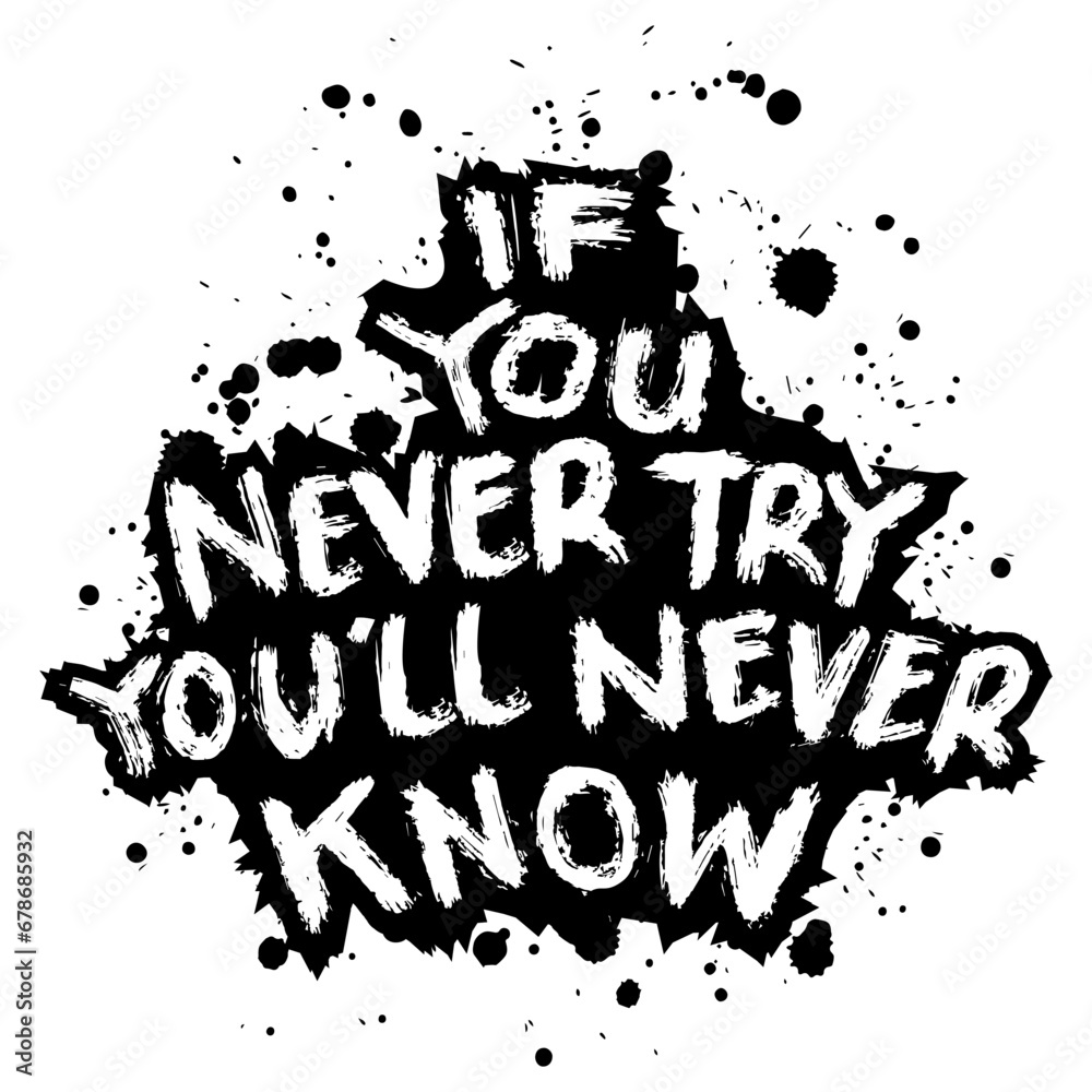 If you never try you will never know. Inspirational motivational quote. Vector illustration - obrazy, fototapety, plakaty 
