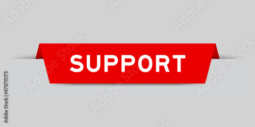 Red color inserted label with word support on gray background