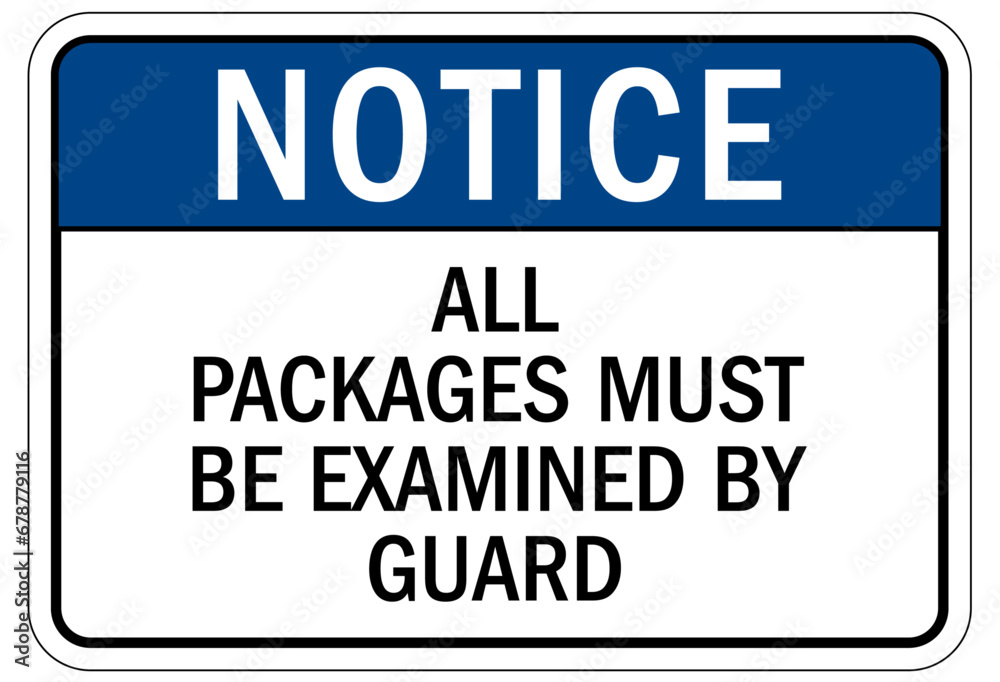 Fototapeta premium Search packages and vehicle sign all packages must be examined by guard