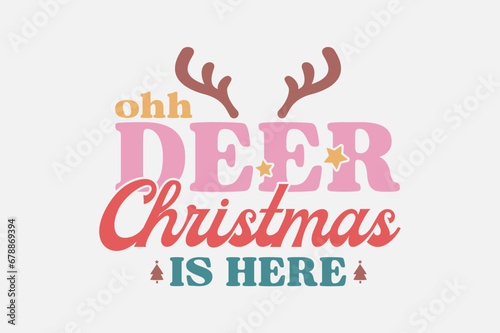Oh Deer Christmas is here typography t shirt design