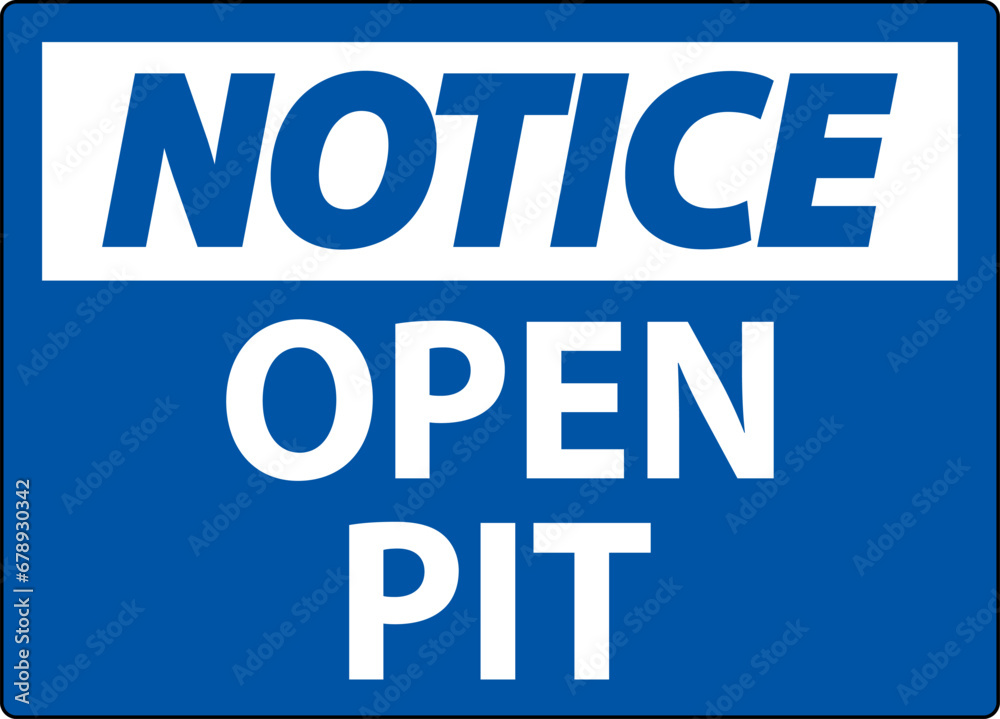 Notice Sign Open Pit