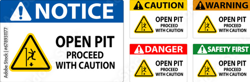 Danger Sign Open Pit Proceed With Caution