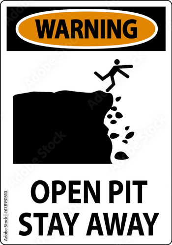 Warning Sign Open Pit, Stay Away