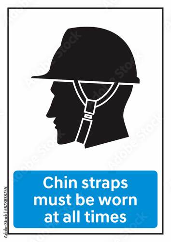 Safety helmet chin straps must be worn at all times signage and symbol. Personal protective equipment for head protection.