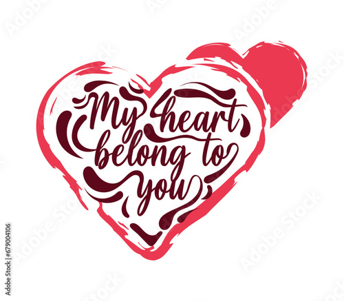 My heart belongs to you heart shaped valentine t-shirt design vector 