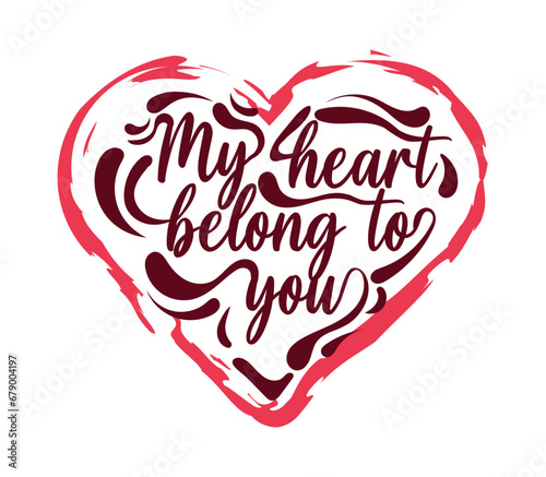 My heart belong to you with hand drawn heart valentine t-shirt design