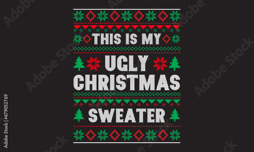Christmas Ugly Sweater Design, Knitted Ugly Sweater, too cute to wear ugly sweater, Christmas tree, This is my ugly sweater photo